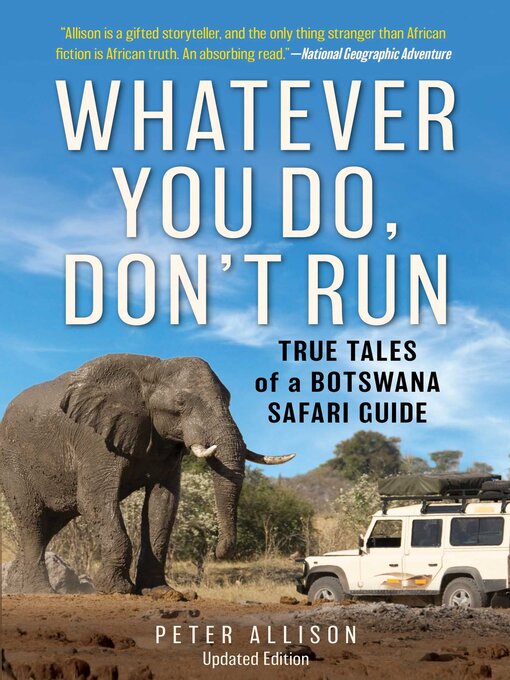 Title details for Whatever You Do, Don't Run by Peter Allison - Available